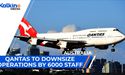 Qantas to Downsize operations by 6000 Staff | ASX Market Update