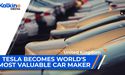 Tesla becomes world's most valuable car maker | UK Market Update