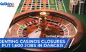 Getting Casinos Closures put 1600 Jobs in Danger | UK Market Update