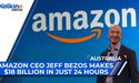 Amazon CEO Jeff Bezos makes $18 billion in just 24 hours | ASX Market Update