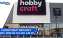 Hobbycraft reports 200% rise in online sales | UK Market Update