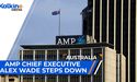 AMP chief executive Alex Wade steps down | ASX Market Update