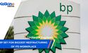 BP Set for biggest restructuring of its workplace | UK Market Update