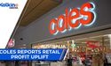 Coles reports retail profit uplift | ASX Market Update