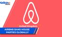 AirBnB bans house parties Globally | UK Market Update