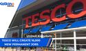 Tesco will create 16,000 new permanent Jobs | UK Market Update