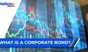 What is a corporate bond?