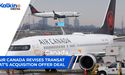  Air Canada revises Transat AT’s acquisition offer deal  | Kalkine Market Update CA | 