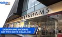  Debenhams bidders get two days deadline.  | Kalkine Market Update UK | 