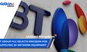  BT Group Plc selects Ericsson for supplying 5G network equipment 