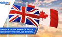  Canada & UK On Brink Of Trade Agreement To Replace EU Deal. | Kalkine Market Update CA | 