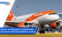 Easyjet witnesses a sharp rise in demand for December flights. | UK | 