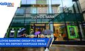  Lloyds Banking Group Plc bring back 10% deposit mortgage deals. | UK | 