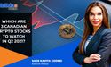  Which Are 3 Canadian Crypto Stocks To Watch In Q2 2021 ? 
