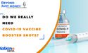  Do We Really Need COVID-19 Vaccine Booster Shots? | Beyond Just Money 