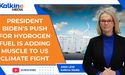 President Biden's Push For Hydrogen Fuel is Adding Muscle To US Climate Fight