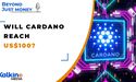  Will Cardano reach US$100? - Beyond Just Money 