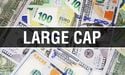  Top large-cap stocks to focus on right now 