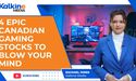  4 EPIC Canadian gaming stocks to blow your mind 