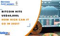  Bitcoin hits US$40,000; how high can it go in 2021?- Beyond Just Money 