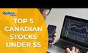 Top 5 Canadian Stocks under $5