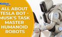 All About Tesla BOT- Musk's Taskmaster Humanoid Robots 