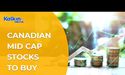 Canadian Mid cap Stocks to Buy