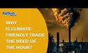Why is Climate-friendly Trade the need of the hour?