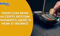 Shop.com now accepts Bitcoin payments Here is what it means