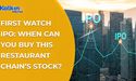  First Watch IPO: When can you buy this restaurant chain’s stock? 