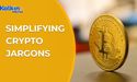  Must Know Crypto Terms before investing in Cryptocurrency 