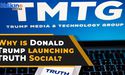 Why is Donald Trump launching Truth Social?