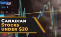  Three Canadian stocks to buy under $20 