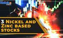 3 nickel and zinc stocks you can start accumulating