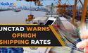 UNCTAD warns of high shipping rates: 2 stocks to buy