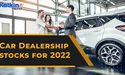 Could these car dealership stocks be multibaggers of 2022?