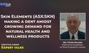  Skin Elements (ASX:SKN) making a mark amidst growing demand for natural health and wellness products 