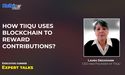 How TiiQu Uses Blockchain To Reward Contributions?