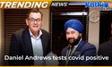  Victoria’s Premier Daniel Andrews reportedly tests positive for Covid-19 | Trending News 