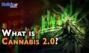 What is Cannabis 2.0 and can TLRY & WEED stocks boom this time?