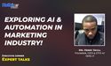 Exploring AI & automation in marketing industry! | Expert talk with Mr. Henry Skull