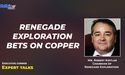  How is Renegade Exploration Dealing With Rising Copper Prices? 