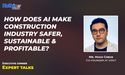  How does AI make construction industry safer, sustainable & profitable? - Mr Hugo Cheuk 