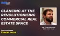  Glancing at the revolutionising commercial real estate space | Expert talk with Mr Tyler Holland 