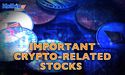  Which crypto-related stocks should you be looking at? 