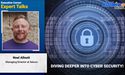  Diving deeper into cyber security! | Expert talks with Noel Allnutt 