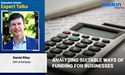 Analysing suitable ways of funding for businesses  | Expert talks with Daniel Riley 