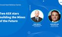 Two ASX stars building the Mines of the Future