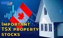  Which TSX property stocks you should be looking at? 