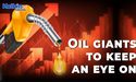 Which oil giants should you keep an eye on?